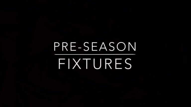 Pre-season fixtures 2nd – 4th August