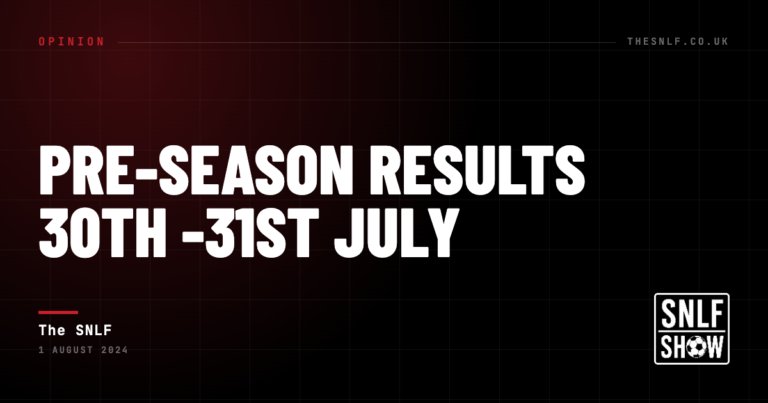 Pre‑season results 30th -31st July — The SNLF, The SNLF