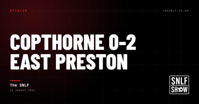 Copthorne 0-2 East Preston — The SNLF, The SNLF