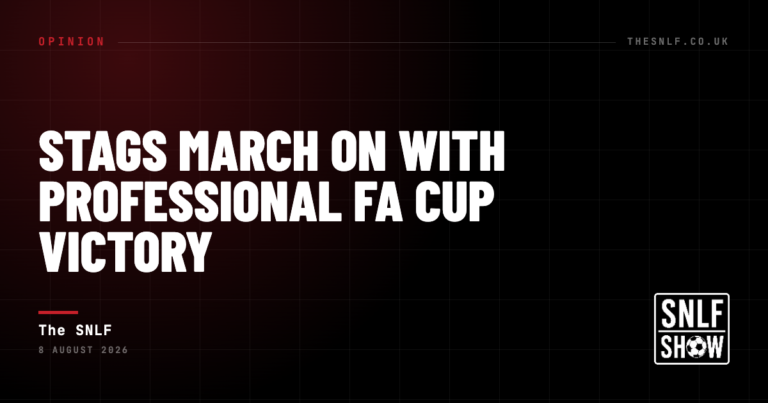 Stags March On With Professional FA Cup Victory — The SNLF, The SNLF