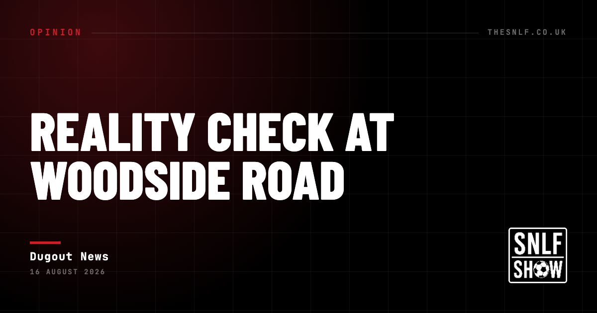 Reality Check at Woodside Road — Dugout News, The SNLF