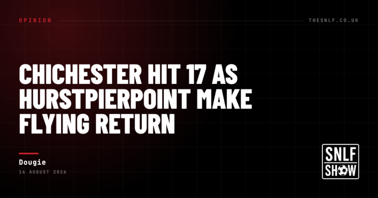 Chichester Hit 17 as Hurstpierpoint Make Flying Return — Dougie, The SNLF