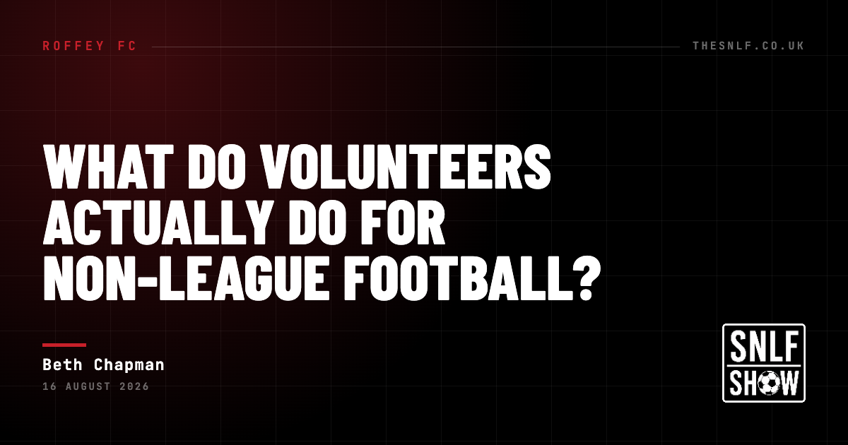 What Do Volunteers Actually Do for Non‑League Football? — Beth Chapman, The SNLF