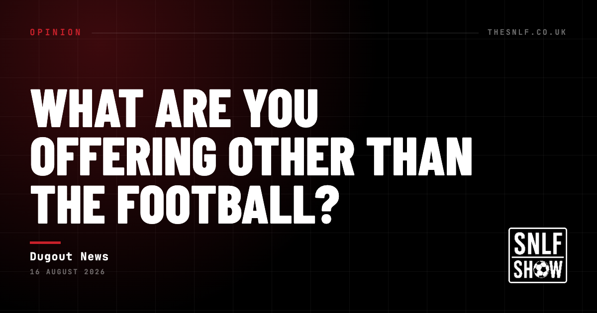 What Are You Offering Other Than the Football? — Dugout News, The SNLF