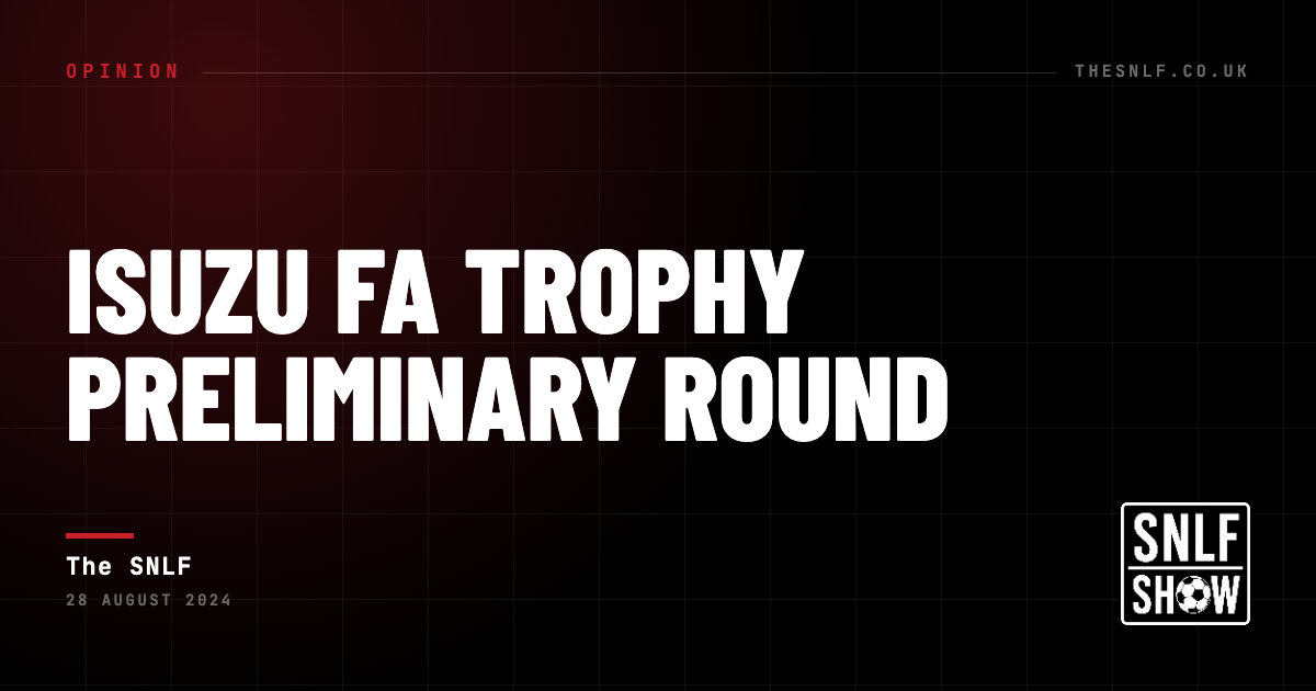 Isuzu FA Trophy Preliminary Round — The SNLF, The SNLF
